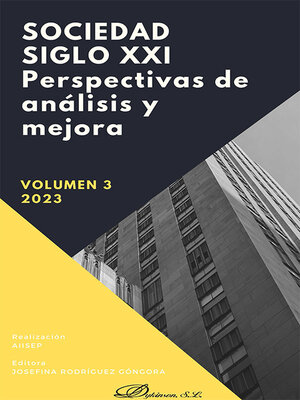 cover image of Sociedad siglo XXI, Perspectivas de análisis y mejora, Volumen 3